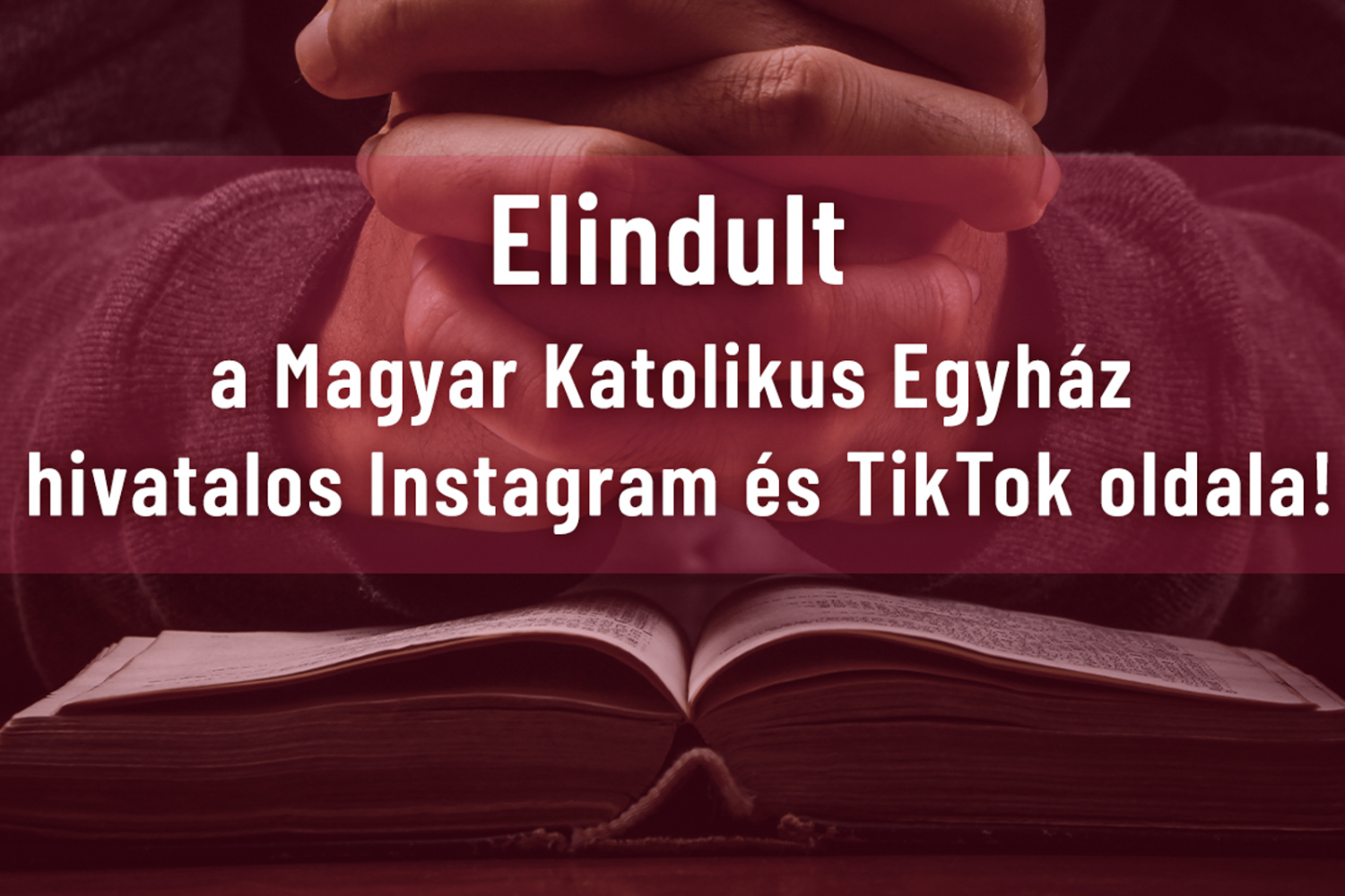 Elindult a Magyar Katolikus Egyház Instagram- és TikTok-oldala